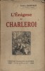 L'énigme de Charleroi.. HANOTAUX Gabriel 