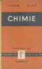 Chimie. Classes de 1ère C - M - C' - M'. Programmes de 1957.. LAMIRAND J. - JOYAL M. 