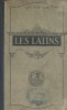 Les Latins. Pages principales des auteurs du programme et morceaux choisis des auteurs latins. Livre d'explications annoté.. GEORGIN Ch. 