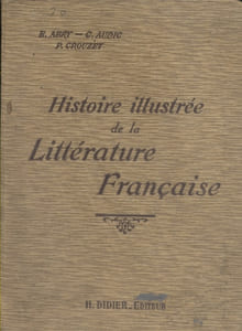 Histoire illustrée de la littérature française. Précis méthodique.