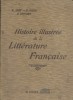 Histoire illustrée de la littérature française. Précis méthodique.. ABRY E. - AUDIC C. - CROUZET P. 386 illustrations.