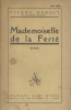 Mademoiselle de la Ferté.. BENOIT Pierre 