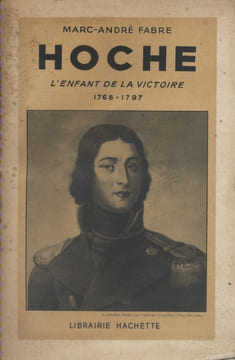 Hoche. L'enfant de la victoire. 1768-1797.. FABRE Marc-André 
