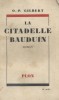 La citadelle Bauduin.. GILBERT O.-P. 