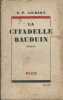 La citadelle Bauduin.. GILBERT O.-P. 