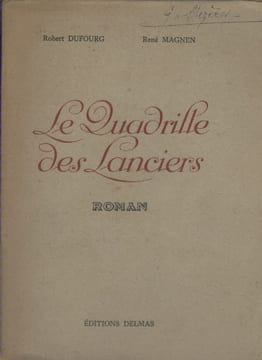 Le quadrille des lanciers.. DUFOURG Robert - MAGNEN René