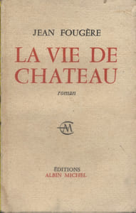 La vie de château. Envoi de l'auteur à Hervé Bazin.