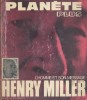 Henry Miller, l'homme et son message.. PLANETE PLUS 