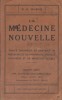 La médecine nouvelle. Traité théorique et pratique de médecine et de pharmacie usuelle, d'hygiène et de médecine légale.. DUBOIS O. (Docteur) 