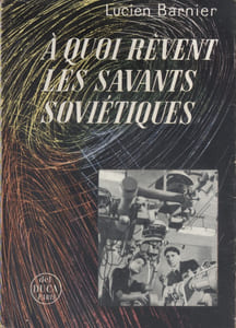 A quoi rêvent les savants soviétiques.
