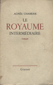Le royaume intermédiaire. Roman.