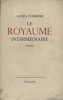 Le royaume intermédiaire. Roman.. CHABRIER Agnès 