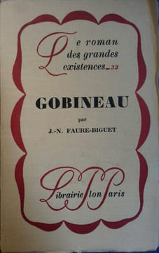Gobineau.. FAURE-BIGUET J.-N.