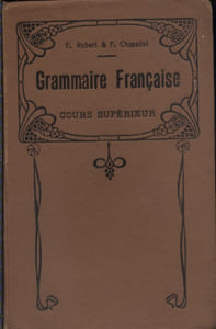 Grammaire française et exercices grammaticaux et littéraires.