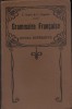 Grammaire française et exercices grammaticaux et littéraires.. ROBERT E. - CHAZALLET F. 