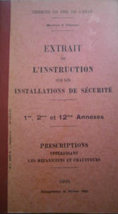 Extrait de l'instruction sur les installations de sécurité. 1ère - 2 e et 12 e annexes. Prescriptions intéressant les mécaniciens et chauffeurs.