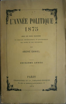 L'année politique. 1875. Deuxième année.. DANIEL André