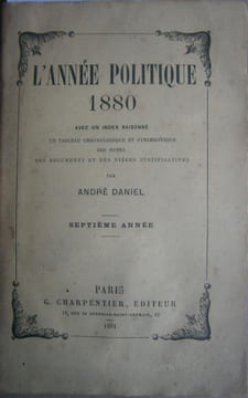 L'année politique. 1880. Septième année.. DANIEL André