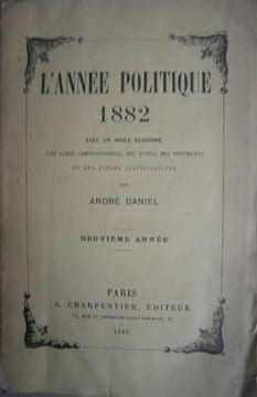 L'année politique. 1882. Neuvième année.. DANIEL André