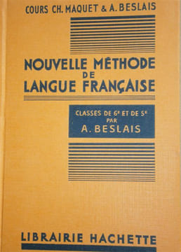 Nouvelle méthode de langue française. Classes de 6 e et de 5e de l'enseignement du second degré.. MAQUET Ch. - BESLAIS A.