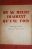 On ne meurt vraiment qu'une fois.. WHITE E.-L. 