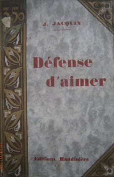 Défense d'aimer.. JACQUIN J.