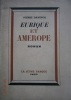 Eurique et Amérope. Roman.. DANINOS Pierre 