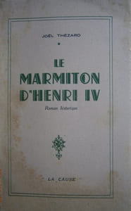 Le marmiton d'Henri IV. Roman historique.