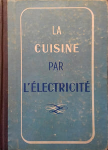La cuisine par l'électricité.