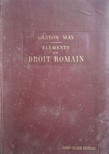 Eléments de droit romain à l'usage des étudiants des facultés de droit.