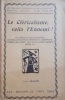 Le cléricalisme, voilà l'ennemi ! Les meilleures pensées anticléricales de Ferdinand Buisson - M. Berthelot - Clémenceau - Combes - Jules Ferry - ...