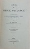 Cours de chimie organique à l'usage des candidats aux certificats d'études physiques, chimiques et biologiques.. BODROUX F. 