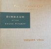 Arthur Rimbaud. Arthur Rimbaud. Livre par Claude-Edmonde Magny et disque Arthur Rimbaud Dit par Sacha Pitoëff. (Disque Vega 33 tours de 17cm.). ...