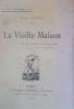 La vieille maison.. BARDET René 