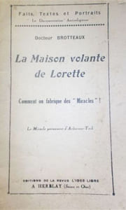 La maison volante de Lorette. Comment on fabrique des "miracles" ! Le miracle permanent d'Arles-sur-Tech.
