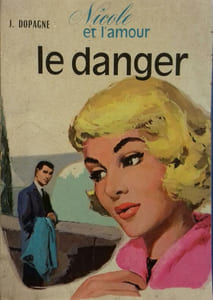 Le danger. Nicole et l'amour (2).