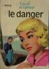 Le danger. Nicole et l'amour (2).. DOPAGNE Jacques 