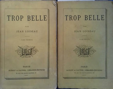 Trop belle. (En 2 volumes).