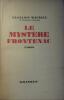 Le mystère Frontenac.. MAURIAC François 