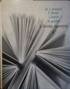 A livres ouverts. Classe de 4e (quatrième).