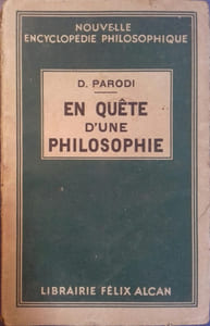 En quête d'une philosophie. Essais de philosophie première.