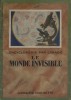 Encyclopédie par l'image : Le monde invisible.. ENCYCLOPEDIE PAR L'IMAGE 