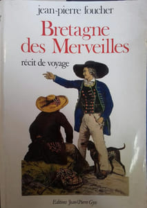 Bretagne des merveilles. Récit de voyage.
