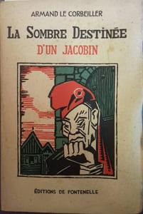 La sombre destinée d'un Jacobin. (Sur Wilfrid Regnauld).
