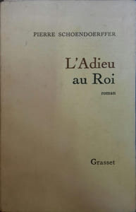 L'adieu au Roi. Roman.