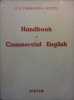 Handbook of commercial english. The industrial and colonial world.. CAMERLYNCK G. H. - BELTETTE A. 