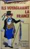 Ils voyageaient la France. Vie et traditions des compagnons du tour de France au XIX e siècle.. BARRET P. - GURGAND J.-N. 