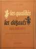 Les qualités et les défauts des enfants. Questions pratiques et quotidiennes.. CAPPE Jeanne 