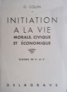Initiation à la vie morale, civique et économique. Classes de 6 e et 5e.