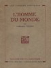 L'homme du monde. Edition originale numérotée.. DIVOIRE Fernand 